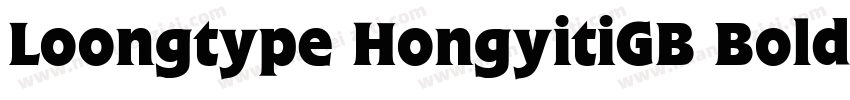 Loongtype HongyitiGB Bold Regular R字体转换